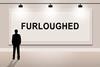 furloughed